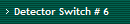Detector Switch # 6