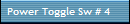 Power Toggle Sw # 4